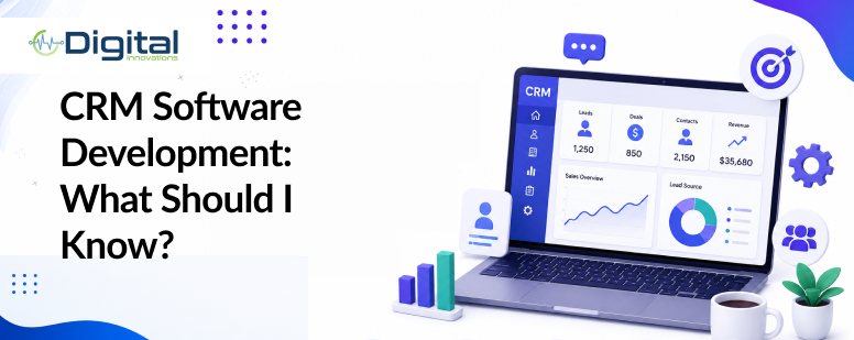 CRM Software Development: What Should I Know?